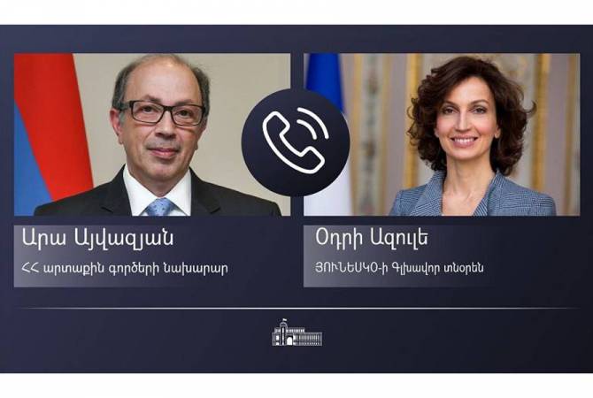 ՀՀ ԱԳ նախարարը և ՅՈՒՆԵՍԿՕ-ի Գլխավոր տնօրենը քննարկել են հակամարտության գոտում հայկական պատմական ժառանգության պահպանման հարցերը