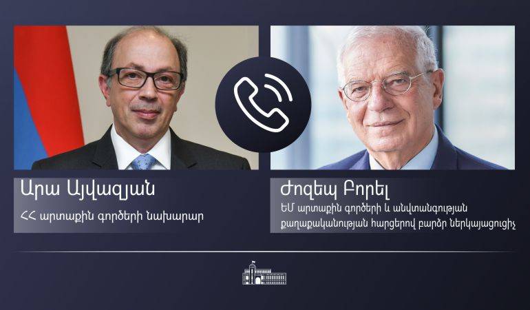 Արա Այվազյանը հեռախոսազրույց է ունեցել ԵՄ բարձր ներկայացուցիչ Ժոզեպ Բորելի հետ