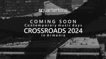 «Խաչմերուկներ․ ժամանակակից երաժշտության օրեր Հայաստանում» միջազգային փառատոնի ժամանակացույց